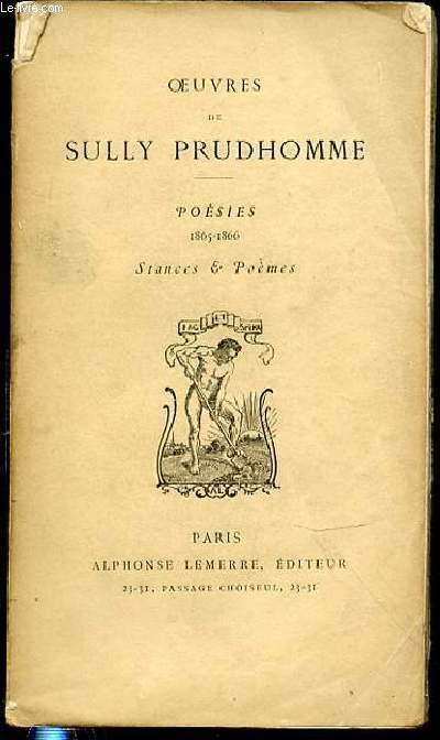 OEUVRES DE SULLY PRUDHOMME - POESIES : 1865-1866 / STANCES & POEMES.
