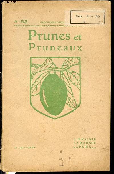 PRUNES ET PRUNEAUX - BROCHURES LAROUSSE A-52.