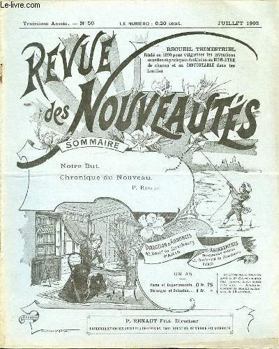 REVUE DES NOUVEAUTES N50 / JUILLET - NOTRE BUT / CHRONIQUE DU NOUVEAU / NOUVEAU PORTE-PANTALON / EVENTAIL VENTILATEUR MACENIQUE / COLLIERS-DOUCHE / PAPILLON VOLANT / SAVON DES CHAUFFEURS / TIMBALE DES CHASSEURS / COLLE LIQUIDE GLUE / ETC.