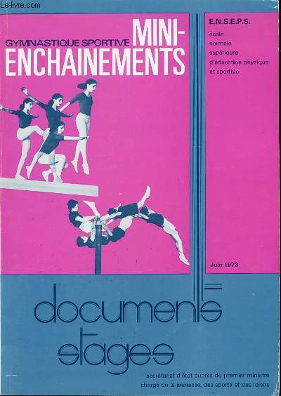 GYMNASTIQUE SPORTIVE MINI-ENCHAINEMENTS - DOCUMENTS / STAGES JUIN 1973.