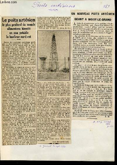 LE PUIT ARTESIEN LE PLUS PROFOND DU MONDE ALIMENTERA BIENTOT EN EAU POTABLE LA BANLIEUE NORD-EST - UN NOUVEAU PUITS ARTESIEN GEANT A NOISY-LE-GRAND - UN FORAGE DE 831 METRES A AULNAY-SOUS-BOIS.