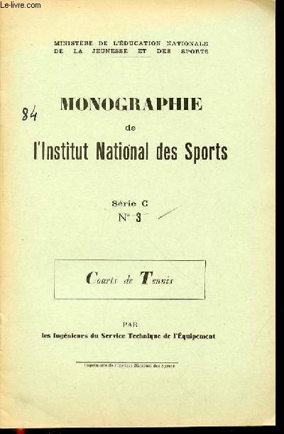MONOGRAPHIE DE L'INSTITUT NATIONAL DES SPORTS N3 / SERIE C - COURT DE TENNIS.