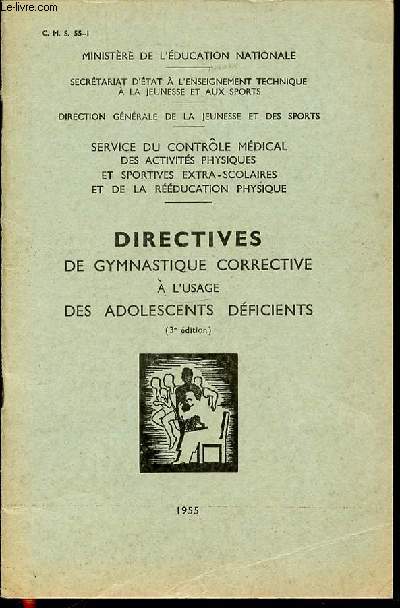 DIRECTIVES DE GYMNASTIQUE CORRECTIVE A L'USAGE DES ADOLESCENTS DEFICIENTS.