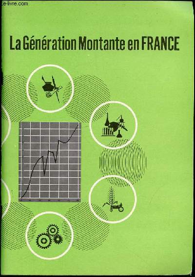 LA GENERATION MONTANTE EN FRANCE : LES SPORTS ET LES LOISIRS / LA PROMOTION SOCIALE / JEUNES ADULTES / ETC.