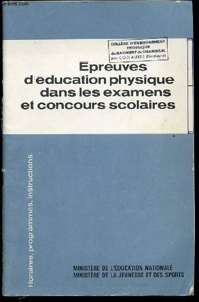 EPREUVES D'EDUCATION PHYSIQUE DANS LES EXAMENS ET CONCOURS SCOLAIRES.