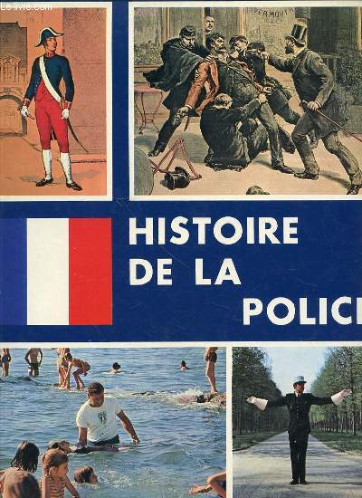 HISTOIRE DE LA POLICE - PREFACE DE ROBERT PANDRAUD.