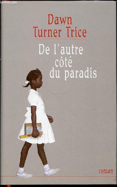 DE L'AUTRE COTE DU PARADIS - ROMAN.