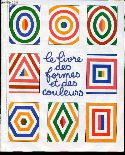 LE LIVRE DES OUTILS + LE LIVRE DES FORMES ET DES COULEURS - JUILLET 1981.