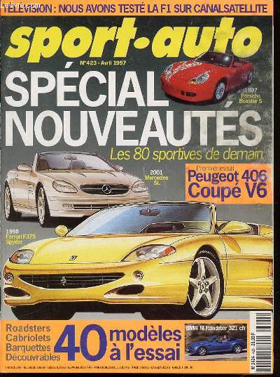 SPORT AUTO N423 / AVRIL 1997 - LES 80 SPORTIVES DE DEMAIN / PREMIER ESSAI : PEUGEOT 406, COUPE V6 / DOSSIER : 4 FACONS DE ROULER EN PLEIN AIR (ROADSTERS, CABRIOLETS, BARQUETTES, DECOUVRABLES) / CINQUANTENAIRE FERRARI / ETC.