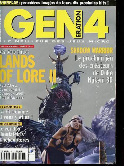 GENERATION 4 : LE MEILLEUR DES JEUX MICRO N90 / JUILLET-AOUT 1996 - WESTWOOD STUDIOS : LANDS OF LORE II / F1 GRAND PRIX 2 / AH-64D LONGBOW : LE ROI DES SIMULATEURS D'HELICOPTERES / SHADOW WARRIOR : PROCHAIN JEU DES CREATEURS DE DUKE NUKEM 3 D / ETC.