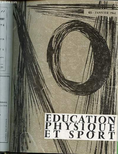 EDUCATION PHYSIQUE ET SPORT N68 / JANVIER 1964 - RESPIRATION DU NAGEUR / ENSEIGNEMENT DU SKI / RUGBY : JEU SUR MELEES / FOOTBALL : STRATEGIE / BASKET BALL : LE JOUEUR PIVOT / ETC.