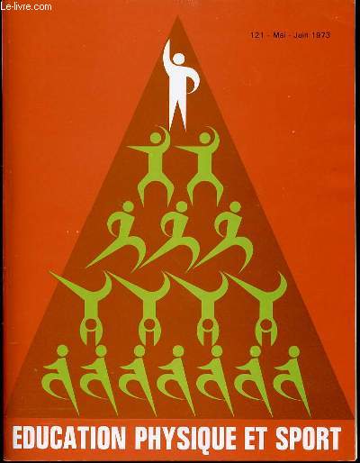 EDUCATION PHYSIQUE ET SPORT N121 / MAI-JUIN 1973 - EDITORIAL Aprs les journes nationales de Vichy M. TAUPIEROmbres et clarts ou de l'analyse  la synthse. P. SEURINPour un retour  la simplicit et  l'efficacit. Zurck zur Einfachheit und ETC.