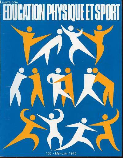 EDUCATION PHYSIQUE ET SPORT N133 / MAI-JUIN 1975 - J.-J. ROUSSEAU Initiation  la course d'orientation.Einfhrung zum Orientierungslauf. - Initiation to orientation racing. - Iniciacin a la carrera de orientacin.J.O. Montral 1976 / ETC.