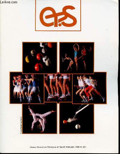 EDUCATION PHYSIQUE ET SPORT N211 / MAI-JUIN 1988 - 'EUROPE : Objectif - L'Espagne -Barcelone . TrunoLa gymnastique - jazz M. P. Regas et C. Soler Espagne et Olympisme - L'organisation du sport.Entretien avec J. L. Albarran et C. Durantez Football ETC.