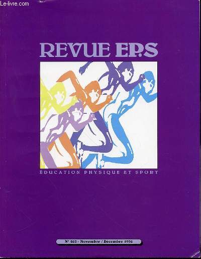EDUCATION PHYSIQUE ET SPORT N262 / NOVEMBRE-DECEMBRE 1996 - DITORIAL : GUY DRUT, MINISTRE DE LA JEUNESSE ET DES SPORTSEP.S INTERROGE J.-Y. ROCHEX : , LE RAPPORT DES JEUNES AU SYSTEME EDUCATIF AUJOURD'HUI...NATATION : NAGES HYBRIDESJ.-J. Hillion ETC.