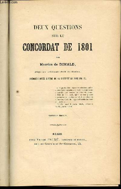 DEUX QUESTIONS SUR LE CONCORDAT DE 1801 - HONOREES D'UNE LETTRE DE SA SAINTETE LE PAPE PIE IX.