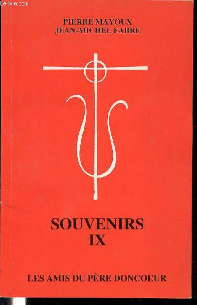 SOUVENIRS IX - LES AMIS DU PERE DONCOEUR / BULLETIN N 43 - OCTOBRE 1993.