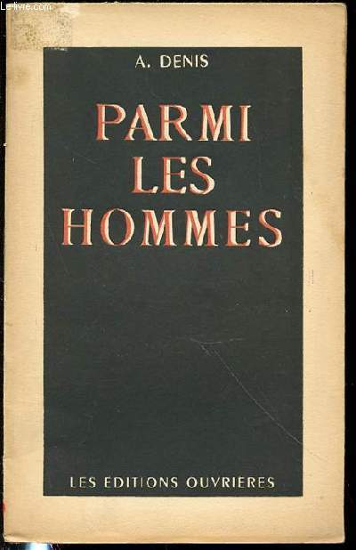 PARMI LES HOMMES - LA VIE CHRETIENNE EST UN ENGAGEMENT.