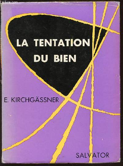 LA TENTATION DU BIEN - ASPECT CHRETIEN DE LA VIE MODERNE / TRADUIT PAR L'ABBE X. FESSLER.