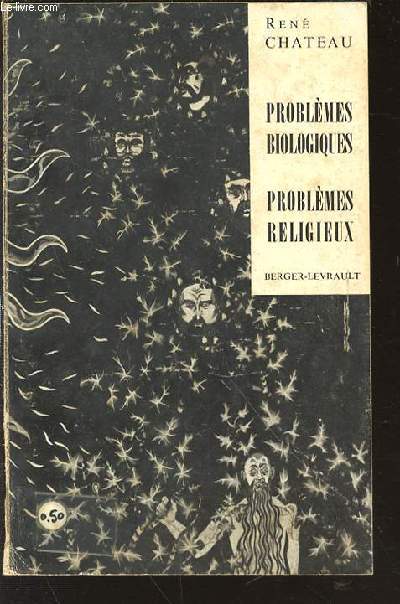 PROBLEMES BIOLOGIQUES, PROBLEMES RELIGIEUX - ESSAI DE CONFRONTATION.