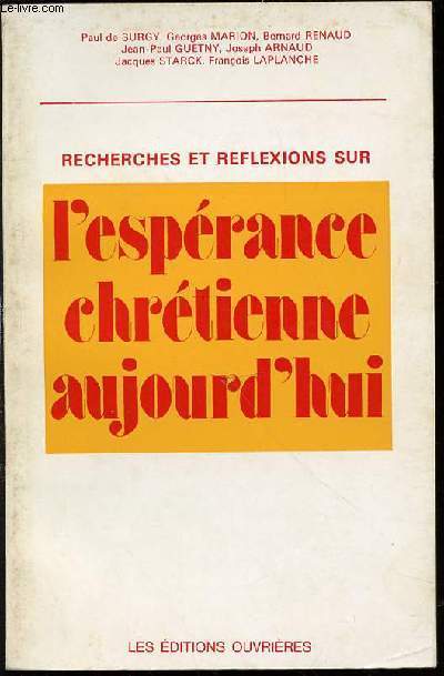 RECHERCHES ET REFLEXIONS SUR L'ESPERANCE CHRETIENNE AUJOURD'HUI.