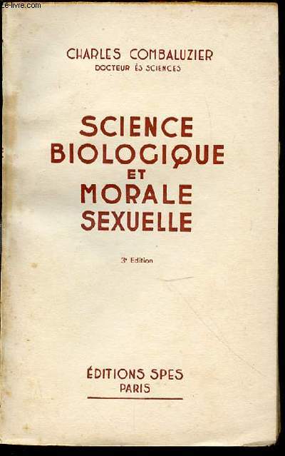 SCIENCE BIOLOGIQUE ET MORALE SEXUELLE.