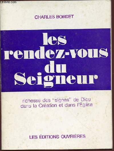 LES RENDEZ-VOUS DU SEIGNEUR - RICHESSE DES 