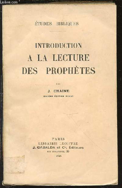 INTRODUCTION A LA LECTURE DES PROPHETES - ETUDES BIBLIQUES.