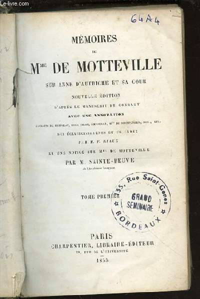 MEMOIRES DE MME DE MOTTEVILLE SUR ANNE D'AUTRICHE ET SA COUR - NOUVELLE EDITION D'APRES LE MANUSCRIT DE CONRART / TOME PREMIER.
