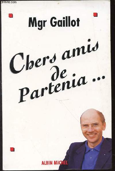 CHERS AMIS DE PARTENIA ...
