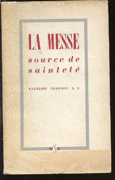 LA MESSE SOURCE DE SAINTETE.