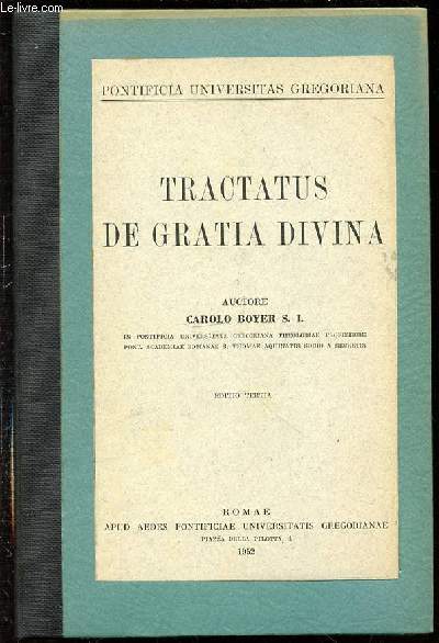 TRACTATUS DE GRATIA DIVINA - PONTIFICIA UNIVERSITAS GREGORIANA.