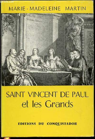 SAINT VINCENT DE PAUL ET LES GRANDS.