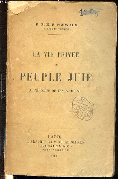 LA VIE PRIVEE DU PEUPLE JUIF A L'EPOQUE DE JESUS-CHRIST.