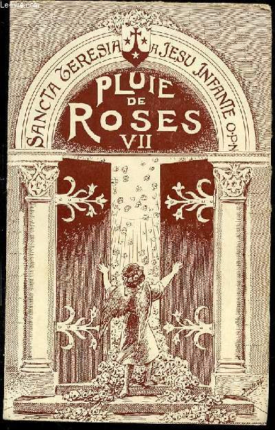 PLUIE DE ROSES VII - 1923, 1924-1925 / JE FERAI TOMBER UNE PLUIE DE ROSES.