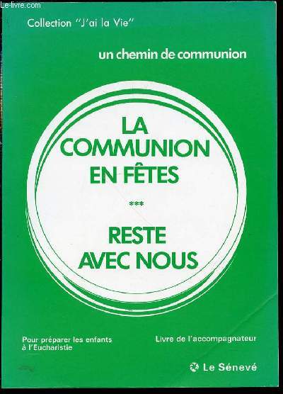 LA COMMUNION EN FETES - RESTE AVEC NOUS / COLLECTION 