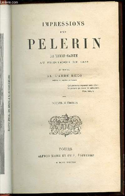 IMPRESSIONS D'UN PELERIN DE TERRE-SAINTE AU PRINTEMPS DE 1855 - JOURNAL DE L'ABBE BECQ.