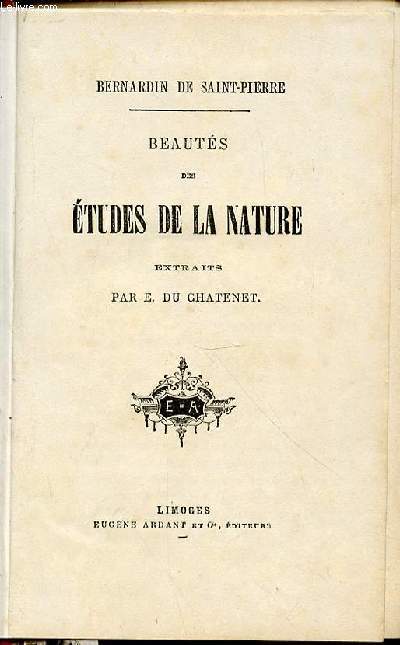 BEAUTES DES ETUDES DE LA NATURE - EXTRAITS PAR E. DU CHATENET / BIBLIOTHEQUE DE L'ECOLE DU FOYER.