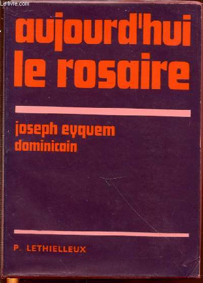 AUJOURD'HUI LE ROSAIRE.