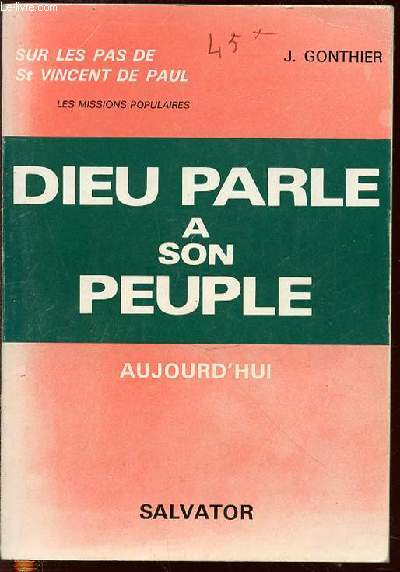 DIEU PARLE A SON PEUPLE - SUR LES PAS DE SAINT VINCENT DE PAUL / LES MISSIONS POPULAIRES - AUJOURD'HUI.