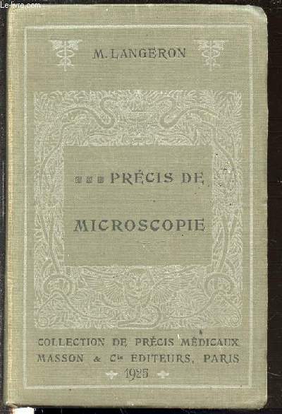 PRECIS DE MICROSCOPIE : TECHNIQUE, EXPERIMENTATION ET DIAGNOSTIC - COLLECTION DE PRECIS MEDICAUX.