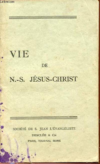 VIE DE NOTRE-SEIGNEUR JESUS-CHRIST D'APRES LES QUATRE EVANGILES - TRADUCTION DU CHANOINE CRAMPON / DISPOSEE ET PRESENTEE AVEC UNE INTRODUCTION ET DES NOTES EXPLICATIVES PAR A. TRICOT - ILLUSTRATIONS DE J. M. BRETON.