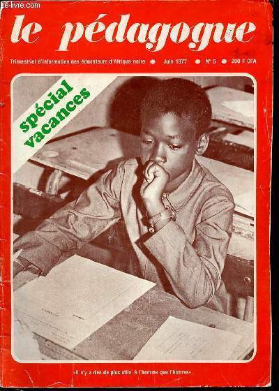 LE PEDAGOGUE N5 / JUIN 1977 - DOSSIER : LA GEOGRAPHIE- Les moyens pdagogiques - L'Enseignement de la gographie  l'cole lmentaire - L'Enseignement de la gographie dans l'enseignement secondaire / ETC.