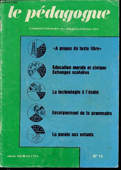 LE PEDAGOGUE N15 / JANVIER 1980 - EXAMENS PROFESSIONNELS- Etude de cas :  propos du texte libre - La pdagogie sngalaise  travers les instructions officielles - Arithmtique : l'chelle - cours CM1- Pour une approche plus dynamique / ETC.