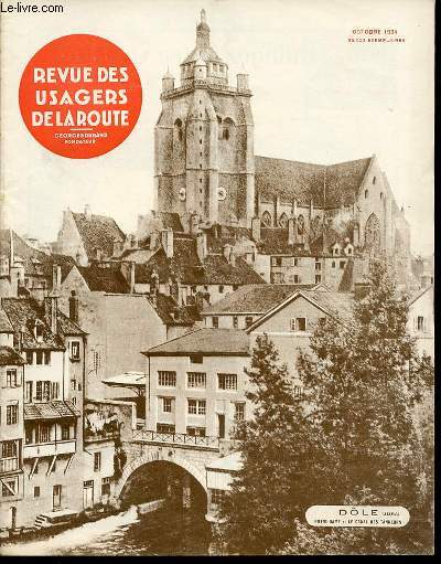 REVUE DES USAGERS DE LA ROUTE N201 / OCTOBRE 1934 / SERIE IV / 17 EME ANNEE - Le Salon, par G. Durand. - L'orientation de la construction automobile en 1935. par il. Petit- Le 28 Salon de l'Automobile,. - Chronique du Contentieux par Latouche ETC.