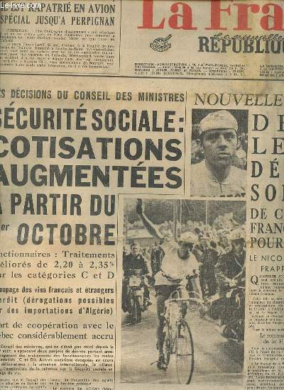 LA FRANCE : LA NOUVELLE REPUBLIQUE DU 24 AOUT 1967 - Scurit sociale : cotisations augmentes  partir du 1 er octobre / Nouvelle bombe dans le cyclisme / Dsir Letort dchu de son titre de champion de France sur route pour s'tre dop / ETC.