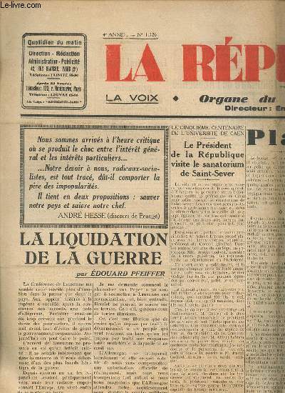 LA REPUBLIQUE DU 11 JUILLET 1932 - ORGANE DU RADICALISME / LA VOIX - La liquidation de la guerre par E. Pfeiffer / Le pays a vot radical pour une politique de paix organise / Le Prsident de la Rpublique visite le sanatorium de Saint-Sever / ETC.