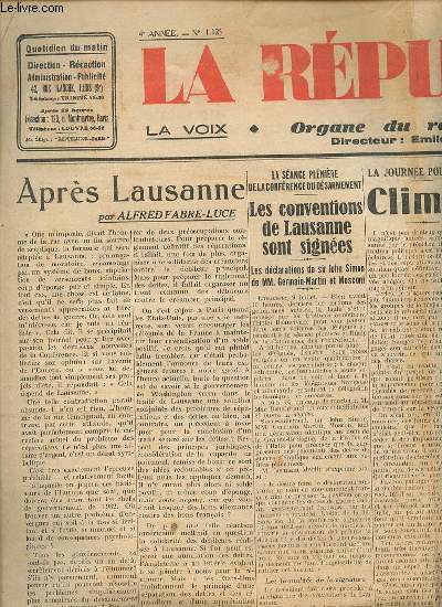 LA REPUBLIQUE DU 10 JUILLET 1932 - ORGANE DU RADICALISME / LA VOIX - Aprs Lausanne par A. Frabre-Luce / Le pays a vot radical grce  l'admirable campagne d'E. Herriot / Le conflit anglo-irlandais / ETC.