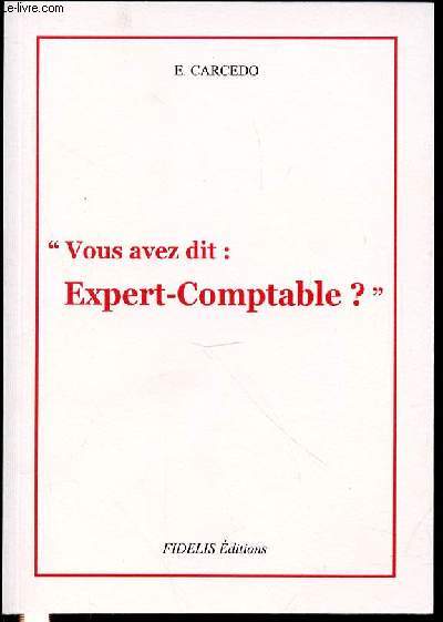 VOUS AVEZ DIT : EXPERT-COMPTABLE ?