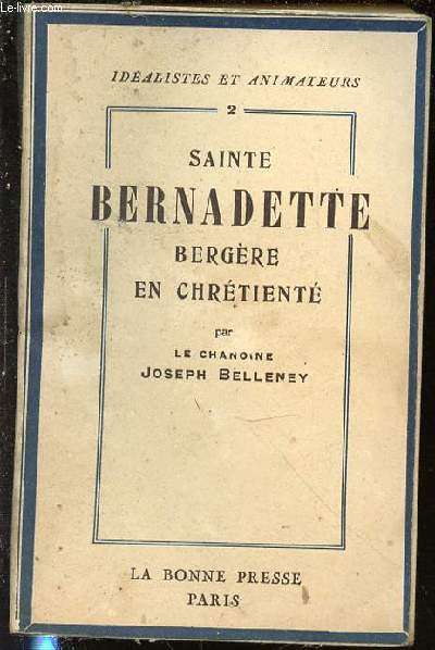 SAINTE BERNADETTE BERGERE EN CHRETIENTE - COLLECTION 